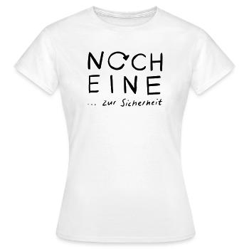 Noch eine...zur Sicherheit - Frauen T-Shirt - Weiß - Vorne - AI Model Female 172 dark (172cm)