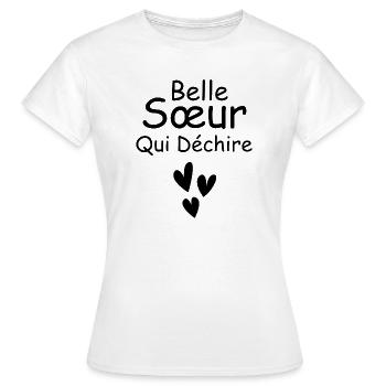 Belle soeur Qui Déchire - T-shirt Femme - blanc - Devant - AI Model Female 172 dark (172cm)