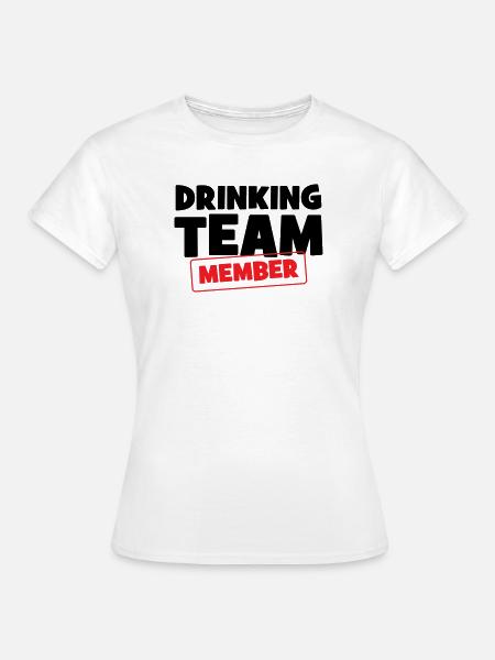 Mitglied des Trinkteams / Alkohol - Frauen T-Shirt - Weiß