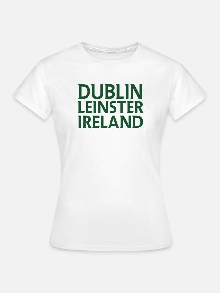 Dublin – Irland Textdesign - Frauen T-Shirt - Weiß