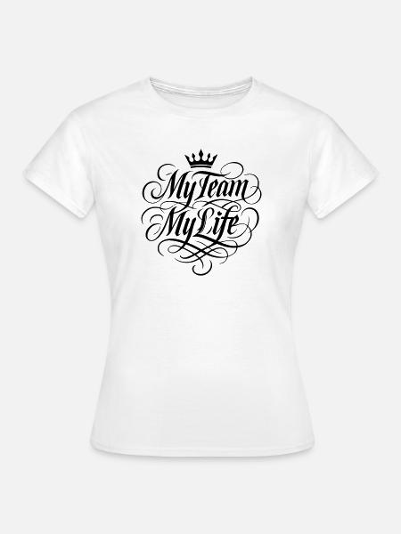 Mein Team Mein Leben - Frauen T-Shirt - Weiß