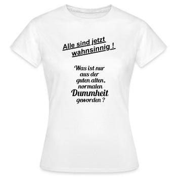 Stupidité normale - T-shirt Femme - blanc - Devant - AI Model Female 172 dark (172cm)
