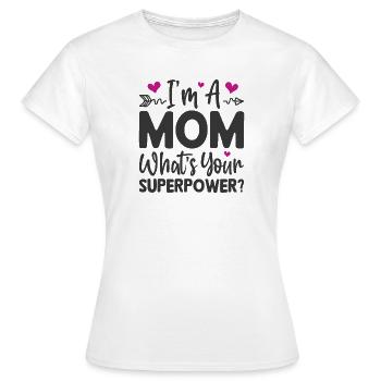 Je suis maman. Quel est ton super-pouvoir - T-shirt Femme - blanc - Devant - AI Model Female 172 dark (172cm)