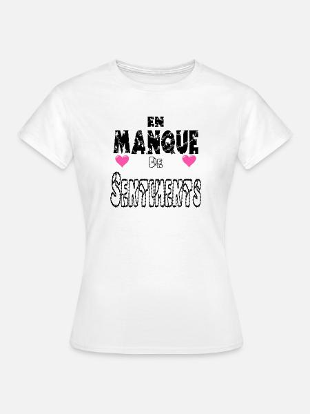 Bedürftig nach Gefühlen - Frauen T-Shirt - Weiß