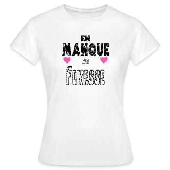 En Manque de Finesse - T-shirt Femme - blanc - Devant - AI Model Female 172 dark (172cm)