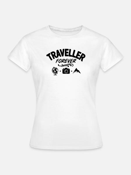 Traveller Forever - Reisender für immer - Frauen T-Shirt - Weiß