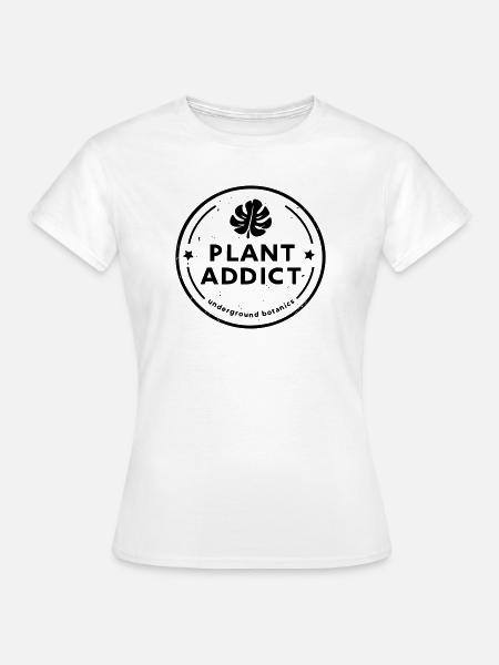 Plant Addict - Frauen T-Shirt - Weiß