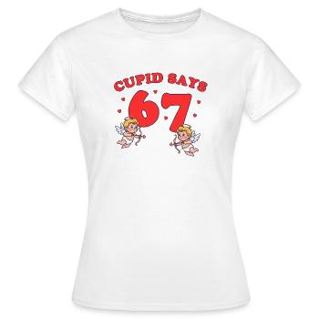Cupid Says 67 – liebevolles Cupido-Design  - Frauen T-Shirt - Weiß - Vorne - AI Model Female 172 dark (172cm)