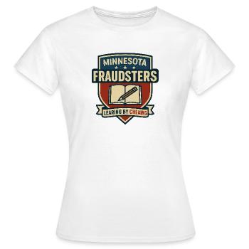 Escrocs du Minnesota qui profitent de la triche - T-shirt Femme - blanc - Devant - AI Model Female 172 dark (172cm)