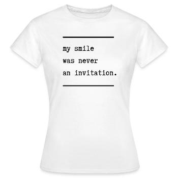 Mein Lächeln war nie eine Einladung - Frauen T-Shirt - Weiß - Vorne - AI Model Female 172 dark (172cm)