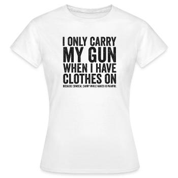 Je porte juste mon arme – drôles de droits sur les armes – - T-shirt Femme - blanc - Devant - AI Model Female 172 dark (172cm)
