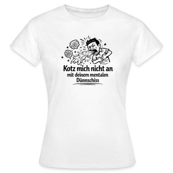Mentaler Dünnschiss Kotzen  - Frauen T-Shirt - Weiß - Vorne - AI Model Female 172 dark (172cm)
