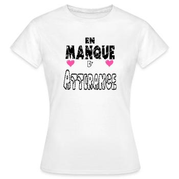 En Manque d'Attirance - T-shirt Femme - blanc - Devant - AI Model Female 172 dark (172cm)