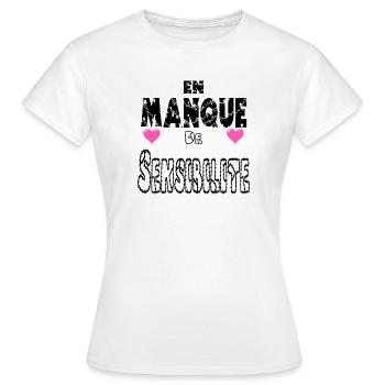 En Manque de Sensibilité - T-shirt Femme - blanc - Devant - AI Model Female 172 dark (172cm)