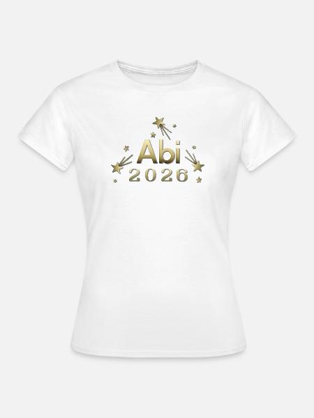 Abi 2026 goldenes Abi Design Abitur Matura 2026 - Frauen T-Shirt - Weiß