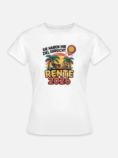 Rente Pensionist Pensionierung 2026 Mann & Frau - Frauen T-Shirt - Weiß
