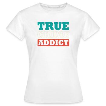 Krimi True Crime - Frauen T-Shirt - Weiß - Vorne - AI Model Female 172 dark (172cm)
