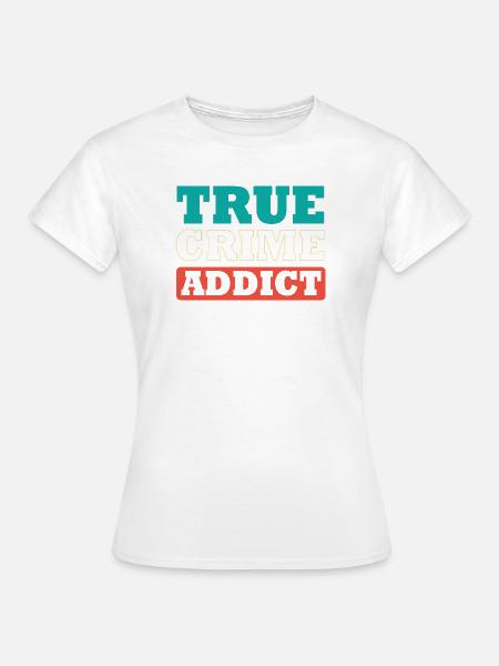 Krimi True Crime - Frauen T-Shirt - Weiß