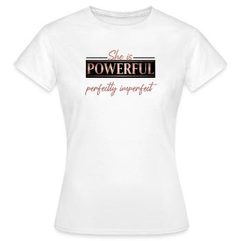 Puissant et parfaitement imparfait – Design Rose Gold - T-shirt Femme - blanc - Devant - AI Model Female 172 dark (172cm)