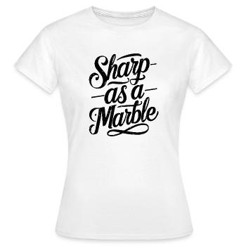 Sharp as a Marble - Women's T-Shirt - white - Front - AI Model Female 172 dark (172cm)