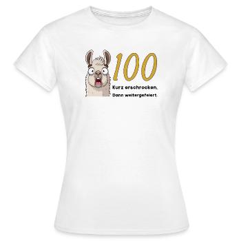 100 Geburtstag – Kurz erschrocken, dann gefeiert - Frauen T-Shirt - Weiß - Vorne - AI Model Female 172 dark (172cm)