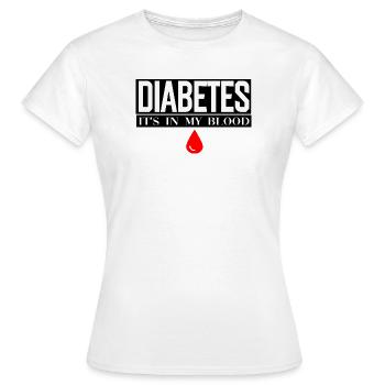 Diabetes liegt in meinem Blut - Frauen T-Shirt - Weiß - Vorne - AI Model Female 172 dark (172cm)