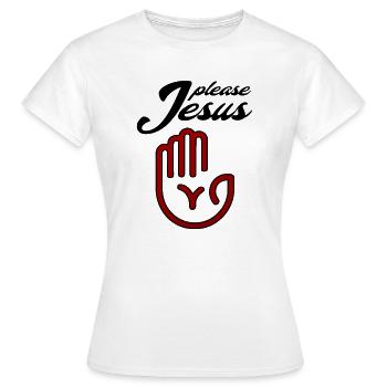 Please jesus - Women's T-Shirt - white - Front - AI Model Female 172 dark (172cm)