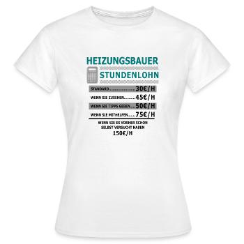 Ingénieur en chauffage à salaire horaire - T-shirt Femme - blanc - Devant - AI Model Female 172 dark (172cm)