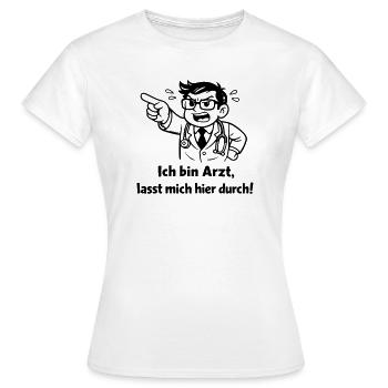 Je suis médecin, laissez-moi passer ici ! - T-shirt Femme - blanc - Devant - AI Model Female 172 dark (172cm)
