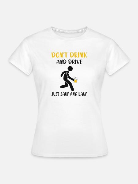 Sauf und Lauf - Frauen T-Shirt - Weiß