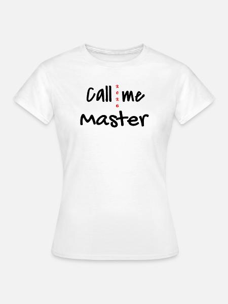 Master 2026 Abschluss Promotion Sponsion - Frauen T-Shirt - Weiß