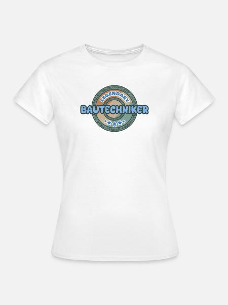 Geschenkidee Bautechniker - Frauen T-Shirt - Weiß