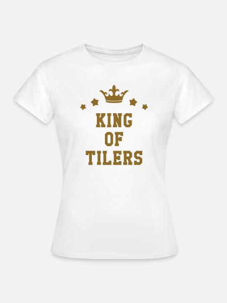 Der König der Fliesen - Frauen T-Shirt - Weiß