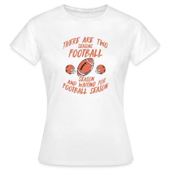 Saison de football et attente de la saison de football - T-shirt Femme - blanc - Devant - AI Model Female 172 dark (172cm)