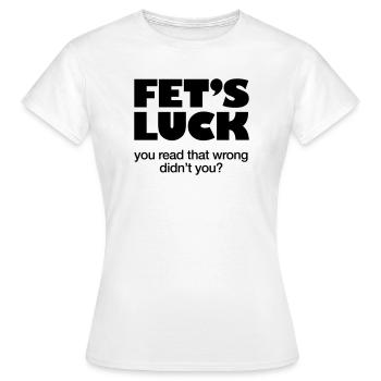 LA CHANCE DE FET - Je parie que tu as mal lu - UNIQUEMENT AMUSANT - T-shirt Femme - blanc - Devant - AI Model Female 172 dark (172cm)
