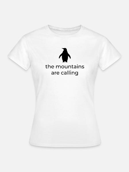 Die Berge rufen – Viral Pengiun - Frauen T-Shirt - Weiß