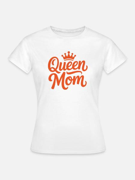 Queen Mom - Frauen T-Shirt - Weiß