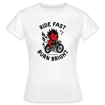 Ride Fast Burn Bright - T-shirt Femme - blanc - Devant - AI Model Female 172 dark (172cm)