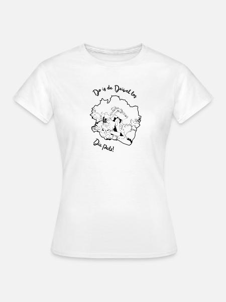 Do is de Deiwel los - Frauen T-Shirt - Weiß