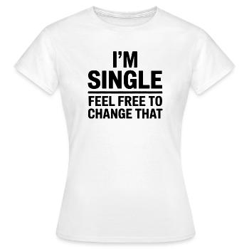 Single Sayings Singles Funny Single Gift - Women's T-Shirt - white - Front - AI Model Female 172 dark (172cm)