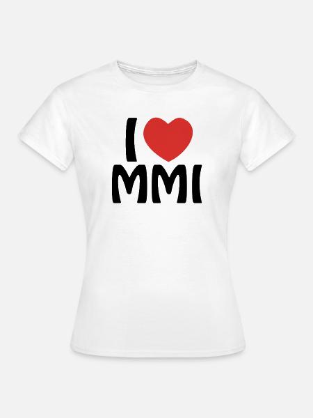 Ich liebe MMI - Frauen T-Shirt - Weiß