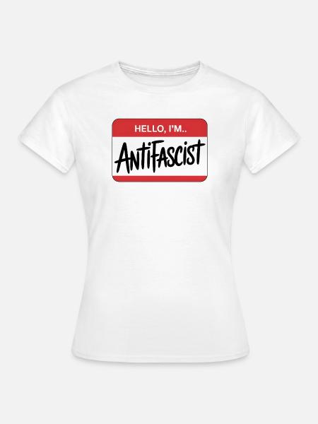 Hello I'm Antifascist - Antifa Tee - Frauen T-Shirt - Weiß