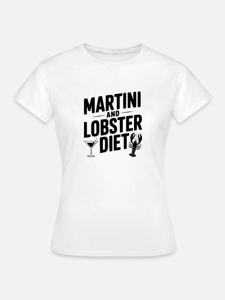 Martini- und Hummerdiät - Frauen T-Shirt - Weiß