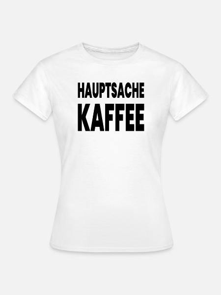 Kaffee - Frauen T-Shirt - Weiß