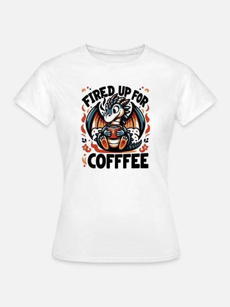 Kaffee Drache Feuerfreude - Frauen T-Shirt - Weiß