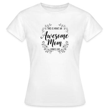 This is what a great mom looks like mom gift - Women's T-Shirt - white - Front - AI Model Female 172 dark (172cm)
