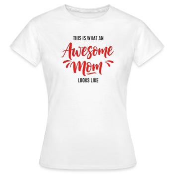 This is what a great mom looks like mom gift - Women's T-Shirt - white - Front - AI Model Female 172 dark (172cm)