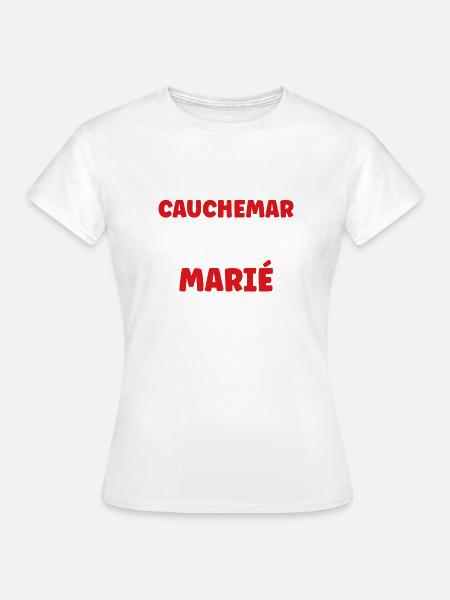 Ich hatte einen Albtraum: verheiratet - Frauen T-Shirt - Weiß