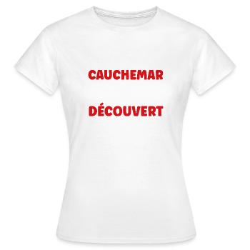 Cauchemar découvert: j'étais à découvert - T-shirt Femme - blanc - Devant - AI Model Female 172 dark (172cm)