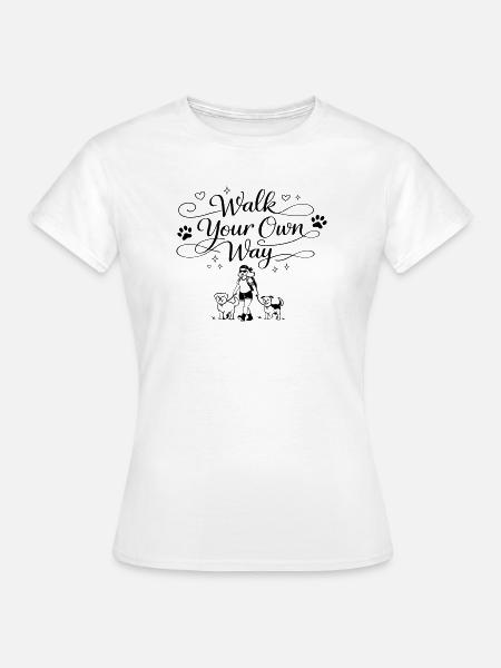 Walk your own way - Women's T-Shirt - white